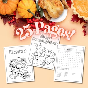 Könnte beinhalten: Aktivitätsbuch zum Thema Thanksgiving mit dem Text "25 Pages! Happy Thanksgiving!" über drei Malvorlagen. Die Seiten zeigen eine Ernteszene, einen Truthahn und ein Wortsuchrätsel. Kürbisse, Blätter und ein gebratener Truthahn sind im Hintergrund.