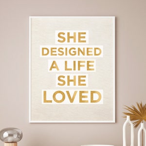 She Designed a Life She Loved Wall Art Wall Decor Art Print Quote Print Wall Art for Office Wall Art Print image 1