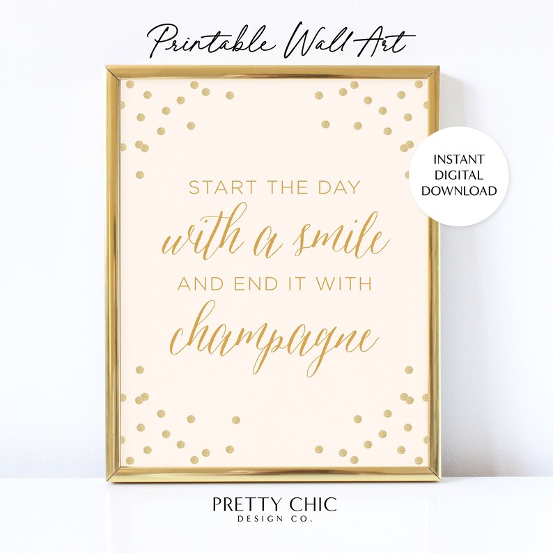 Printable Wall Art Print. Start The Day With A Smile and End It With Champagne. Digital Download. Wall Art. Art Prints. Digital Print. image 7