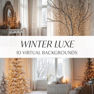 May include: A set of 10 virtual backgrounds featuring winter scenes with snowy landscapes, windows, and Christmas trees decorated with white lights. The text "WINTER LUXE 10 VIRTUAL BACKGROUNDS" is displayed on a white banner.
