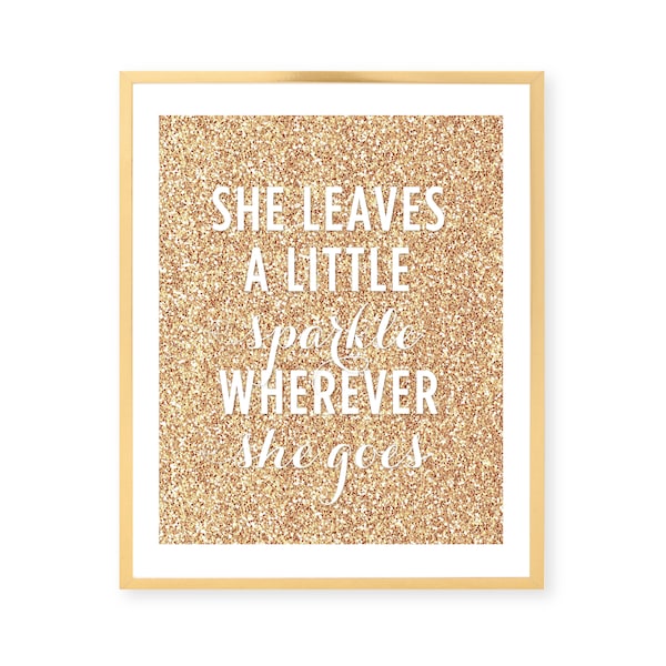 She Leaves A Little Sparkle Wherever She Goes Print | Art Print | Wall Art Print | She Sparkles Wall Decor | Inspirational Wall Art | Art