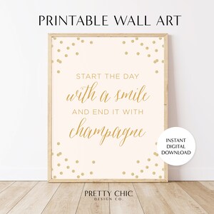 Printable Wall Art Print. Start The Day With A Smile and End It With Champagne. Digital Download. Wall Art. Art Prints. Digital Print. image 3