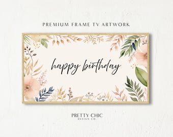 Happy Birthday Frame TV Art, Celebration Smart TV Artwork, Samsung TV Art, Home Party Decor, Digital Download, Celebrate, Floral Backdrop