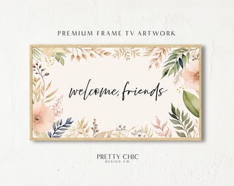 Welcome Friends Frame TV Art, Celebration Smart TV Artwork, Samsung TV Art, Home Party Decor, Digital Download, Celebrate, Floral Backdrop