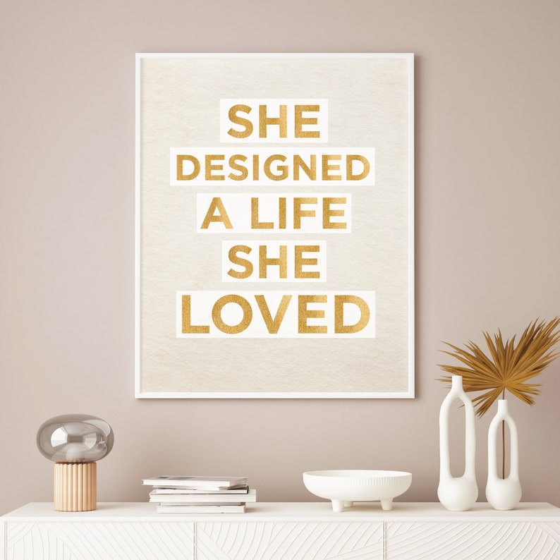 She Designed a Life She Loved Wall Art Wall Decor Art Print Quote Print Wall Art for Office Wall Art Print image 1