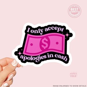 Accetto solo scuse in contanti, meme divertente, Girl Boss, sono un uomo ricco, adesivo in vinile, impermeabile, Hydroflask, adesivo per laptop
