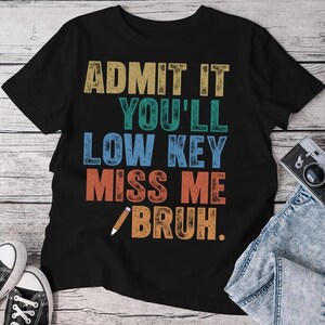 Bruh We Out Teacher Shirt, Last Day of School for Teacher Shirt, Funny Teacher Shirt, Bruh Shirt, Teacher Appreciation Gift, Teacher Gift