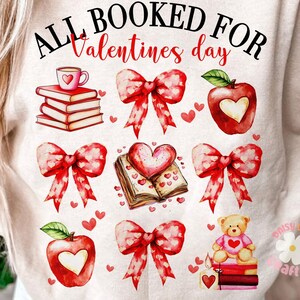 All Booked for Valentines Png, Valentine Teacher Png, Teacher Png, Retro Valentines png, Book lover shirt png, Valentines day coquette png