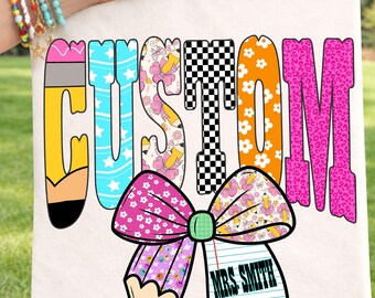 Custom Teacher PNG, Personalized Back To School Teacher Shirt Design, Preppy Retro School Png, Custom design png, Preppy teacher name