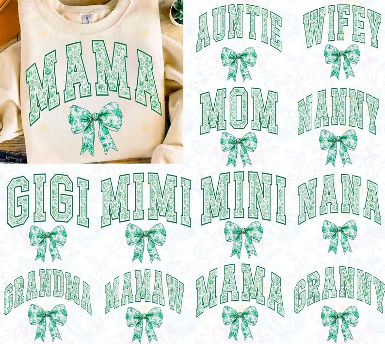May include: A collection of 10 different designs for iron-on transfers. Each design features a different title, such as "Mama", "Auntie", "Wifey", and "Mimi", with a green floral pattern and a green bow.