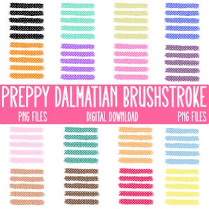 May include: A collection of digital graphic assets featuring horizontal brushstrokes in various colors, each patterned with small white polka dots. The text PREPPY DALMATIAN BRUSHSTROKE PNG FILES DIGITAL DOWNLOAD PNG FILES is centered in white.