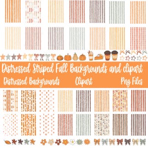 May include: A digital collection of distressed striped backgrounds and fall-themed clipart including pumpkins, coffee cups, pie slices, bows, stars, and flowers in orange, brown, and cream tones with the text Distressed Striped Fall Backgrounds and clipart.