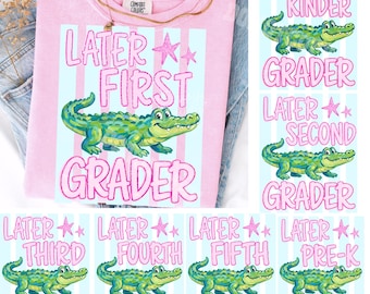 Later Gator PNG Bundle, Last Day of School Shirt Design, End of School Year Design Teacher, Pre-k 1st/2nd/3rd/4th/5th Grade Sublimation DTF