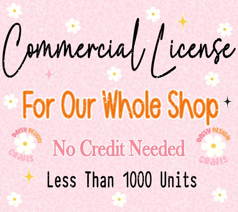 May include: A pink graphic with a leopard print background and white daisy icons. The text reads: Commercial License For Our Whole Shop, No Credit Needed, Less Than 1000 Units. Two Daisy Design Crafts logos are visible on the sides with yellow star accents.
