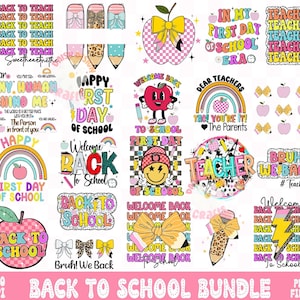 May include: A collection of colorful digital designs with a back-to-school theme. The designs include text such as "Back to School," "Teacher," and "First Day of School," along with images of apples, pencils, bows, and smiley faces. The bundle is labeled as 300 DPI PNG files.