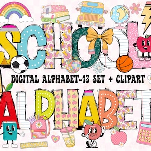May include: A colorful digital graphic featuring the word "SCHOOL" and "ALPHABET" in large, decorative letters. The image includes school-themed clip art such as a school bus, books, a soccer ball, and an apple character. The text "DIGITAL ALPHABET-13 SET + CLIPART" is also present.