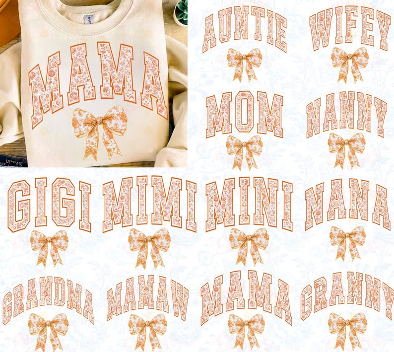 May include: A white background with various floral designs in orange and white. The designs are in the shape of bows and are arranged in rows. The words "AUNTIE", "WIFEY", "MOM", "NANNY", "GIGI", "MIMI", "MINI", "NANA", "GRANDMA", "MAMAW", "MAMA", and "GRANNY" are written in a white outline with the floral design inside the letters.