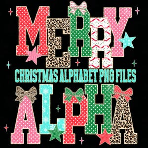 May include: A digital graphic featuring the text MERRY CHRISTMAS ALPHABET PNG FILES ALPHA in block letters with various patterns including red polka dots, leopard print, green polka dots, and white with red waves, accented by bows and stars.