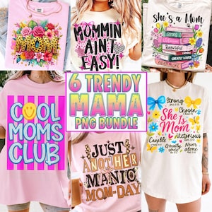 May include: A collection of six graphic t-shirts with various designs and text. The shirts feature phrases like "Mommin Ain't Easy!", "She's a Mom", and "Cool Moms Club". The color palette includes pink, white, and floral accents.
