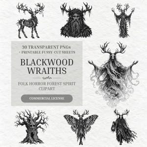 May include: A collection of black and white digital illustrations featuring deer-like spirits, a bearded figure, a tree with a face, and a moth-like creature. Text reads: 30 TRANSPARENT PNGs + PRINTABLE FUSSY-CUT SHEETS BLACKWOOD WRAITHS FOLK HORROR FOREST SPIRIT CLIPART COMMERCIAL LICENSE.