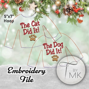 May include: Embroidery design for a 5x7 inch hoop featuring two shirts with the text "The Cat Did It!" and "The Dog Did It!" with paw prints.