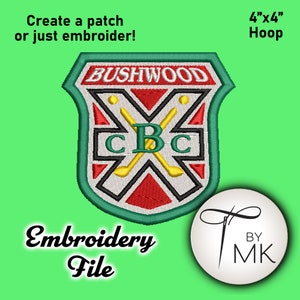 May include: Embroidered patch design with the text "BUSHWOOD" in white on a red and white shield. The design includes crossed golf clubs and the letters "CBC". The text "Create a patch or just embroider!" is above the patch, and "Embroidery File" is below.