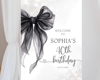 Editable Black Bow Welcome Sign, Bow 40th Birthday Welcome Sign Girl Poster, Coquette Bow Black Bow Birthday Invite, Any Age Elegant Modern