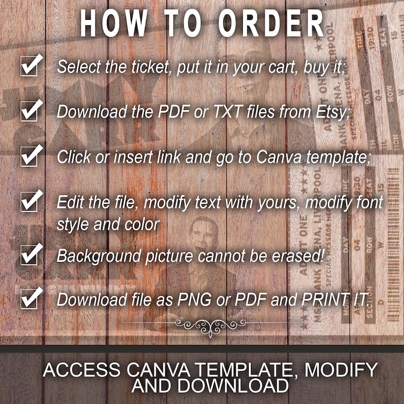 K&ouml;nnte beinhalten: Ein Holzgrund mit Anweisungen zur Bestellung eines Tickets. Der Text lautet oben "HOW TO ORDER", gefolgt von Schritten mit H&auml;kchen. Der Text unten lautet "ACCESS CANVA TEMPLATE, MODIFY AND DOWNLOAD".