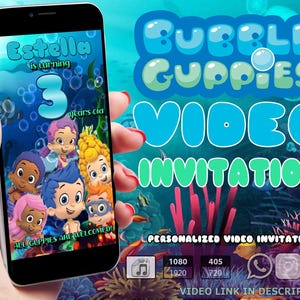 May include: A digital video invitation for a child's birthday party featuring the characters from the animated television show Bubble Guppies. The invitation is personalized with the child's name, age, and a message welcoming all guppies. The invitation is displayed on a smartphone screen.