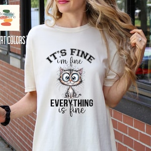 Comfort Colors®It&#39;s Fine I&#39;m Fine Everything Is Fine Shirt, Funny Introvert Tee, Sarcastic Mental Health T Shirt, I&#39;m Fine Graphic Top