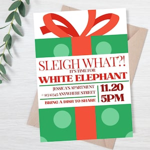 Peut inclure: Une boîte-cadeau verte et rouge avec des pois blancs et un nœud rouge. Le texte sur la boîte dit "SLEIGH WHAT?! IT'S TIME FOR WHITE ELEPHANT JESSICA'S APARTMENT #113 12345 ANYWHERE STREET 11.20 5PM BRING A DISH TO SHARE".
