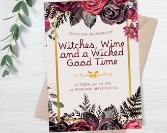 May include: An invitation card with a floral design and the text "Witches, Wine and a Wicked Good Time". The card has a cream background with burgundy and black roses, gold accents, and the event details: October 31st at 7 PM.