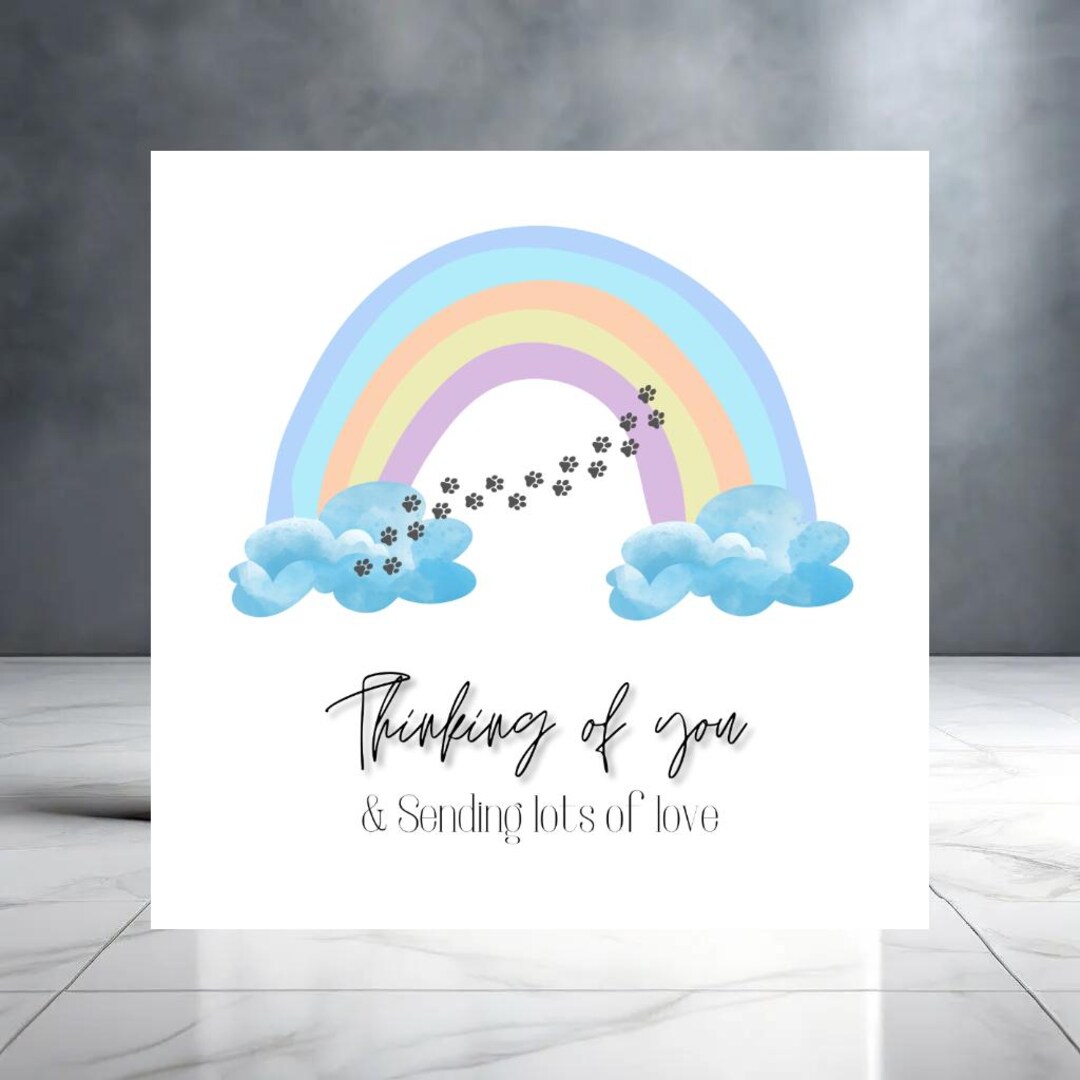 Pet Loss Thinking of You & Sending Lots of Love Card - Rainbow Paws ...