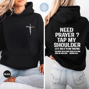 Need Prayer Tap My Shoulder Bible Verse Hoodie: Christian Faith Church Group Sweatshirt