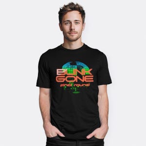 Alien Stage Blink Gone T-Shirt, Men&#39;s Women&#39;s Sizes (LST-96789)