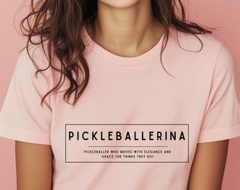 PICKLEBALLERINA Funny Pickleball Unisex tshirt,Pickleball Gifts,casual chic Pickleball tee,Gift for Pickleball Players,Pickleball Team shirt