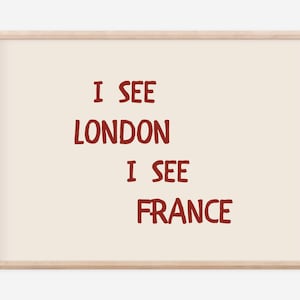 Funny Bathroom Print I See London I See France Poster Quirky Bathroom Decor Cute Bathroom Wall Art Horizontal PrintDigital Download
