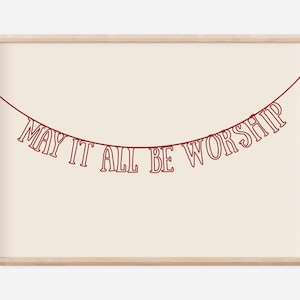 Trendy Christian Wall Ar May It All Be Worship Print Christian Prints  Neutral Biblical Print  Printable Art Christian Horizontal Print