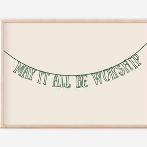 Trendy Christian Wall Ar May It All Be Worship Print Christian Prints  Neutral Biblical Print  Printable Art Christian Horizontal Print