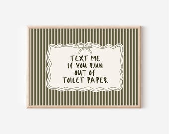 Funny Bathroom Print: Above Toilet Artwork, Handwritten Neutral Decor (Digital Download)