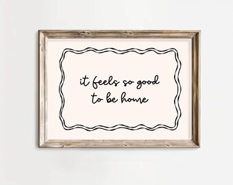 Feels So Good To Be Home – Quote Print, Minimalist Cozy Wall Art (Digital Download)