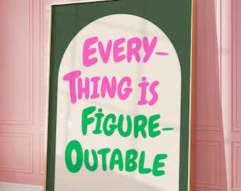Everything Is Figureoutable Print: Green Office Decor (Digital Download)