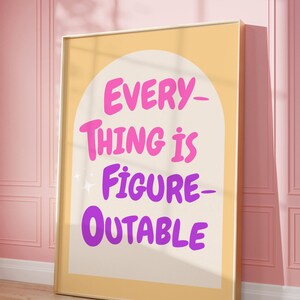 Everything Is Figureoutable Print: Pink Office Decor (Digital Download)