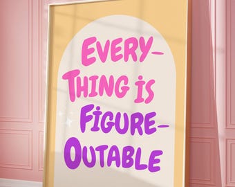 Everything Is Figureoutable Print: Pink Office Decor (Digital Download)