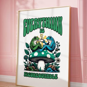 Everything is Figureoutable Motivation Poster,Frog Print Home Office,Mental Health Print,Quote Poster,Positive Affirmations Office Poster
