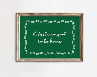 Feels So Good To Be Home – Quote Print, Minimalist Cozy Wall Art (Digital Download)