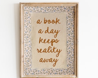 A Book A Day Keeps Reality Away Digital Print: Bookish Decor, Reading Room Poster, Readers Merch