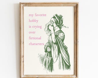 Crying Over Fictional Characters Digital Print: Vintage Book Lover Wall Art, Reading Nook Decor