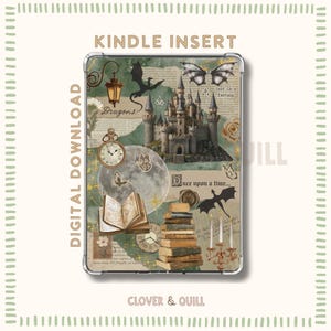 May include: A Kindle insert with a fantasy theme. The design features a castle, dragons, books, butterflies, and a moon, with the words "Kindle Insert," "Digital Download," and "Clover & Quill."