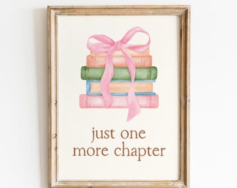 One More Chapter Digital Print: Bookish Wall Decor, Coquette Reading Room Poster, Readers Merch